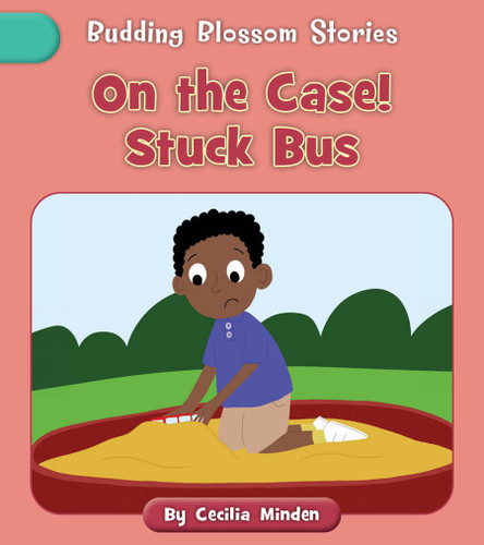 On the Case! Stuck Bus by Cecilia Minden, Becky Down, 9781668986998