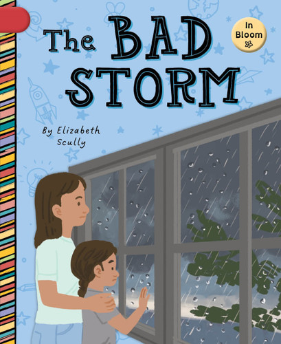 The Bad Storm by Elizabeth Scully, Eduardo Marticorena, 9781668987186