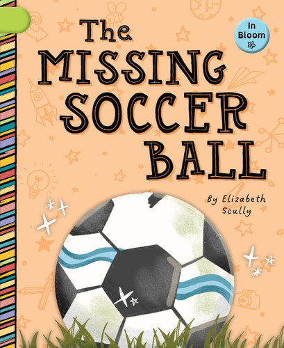 The Missing Soccer Ball by Elizabeth Scully, Makenzie McCarthy, 9781668987209