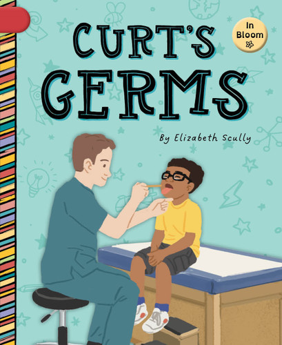 Curt's Germs by Elizabeth Scully, Eduardo Marticorena, 9781668988190