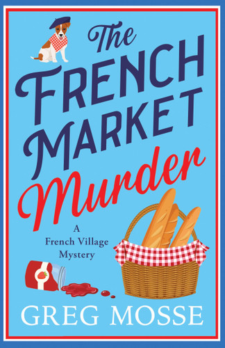 The French Market Murder by Greg Mosse, 9781399760911
