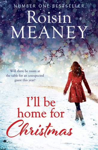 I'll Be Home for Christmas by Roisin Meaney, 9781444799620