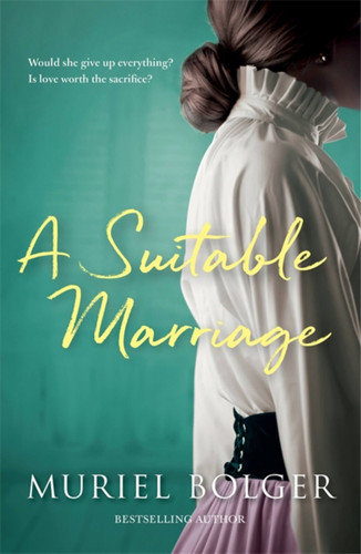 A Suitable Marriage by Muriel Bolger, 9781473691506