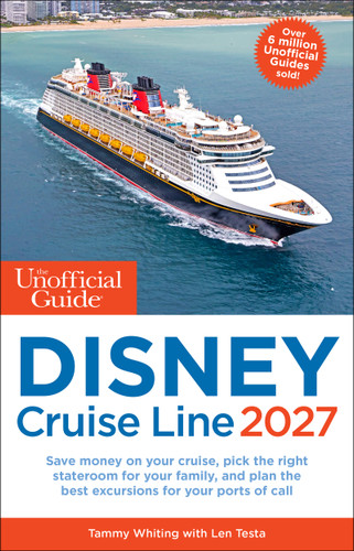 The Unofficial Guide to Disney Cruise Line 2027 by Tammy Whiting, Len Testa, 9781628091724