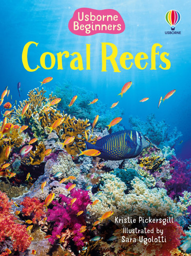 Coral Reefs (Usborne Beginners) by Kristie Pickersgill, Sara Ugolotti, 9781835405796