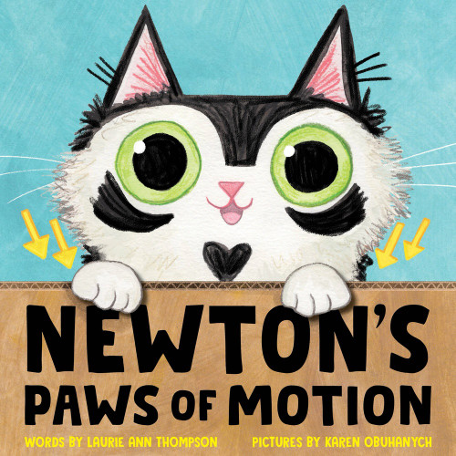 Newton's Paws of Motion by Laurie Ann Thompson, Karen Obuhanych, 9781464266706
