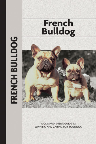 French Bulldog (Comprehensive Owner's Guide) by Muriel P. Lee, 9781621871668