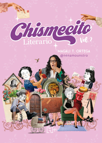 Chismecito literario. Vol. 2 / Literary Gossip Vol. 2 (Spanish Edition) by Silvia Magali Torres Ortega, 9786075746838