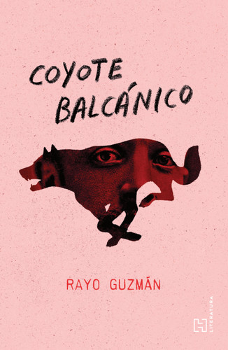 Coyote Balcánico / Balkan Coyote (Spanish Edition) by Rayo Guzmán, 9786075746876