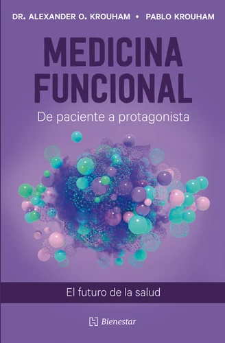 Medicina funcional / Functional Medicine (Spanish Edition) by Alexander O. Krouham Litchi, 9786075747972