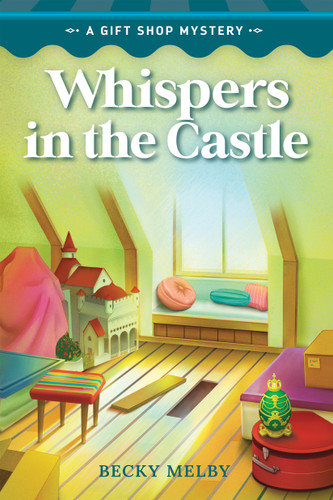 Whispers in the Castle by Becky Melby, Guideposts, 9781968269036