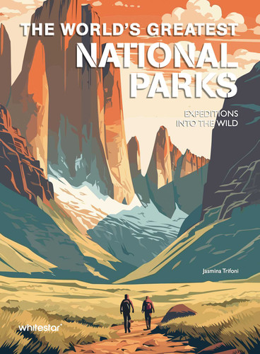 The World's Greatest National Parks (Expeditions into the Wild) by Jasmina Trifoni, 9788854422650