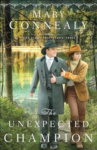 The Unexpected Champion by Mary Connealy, 9780764219313