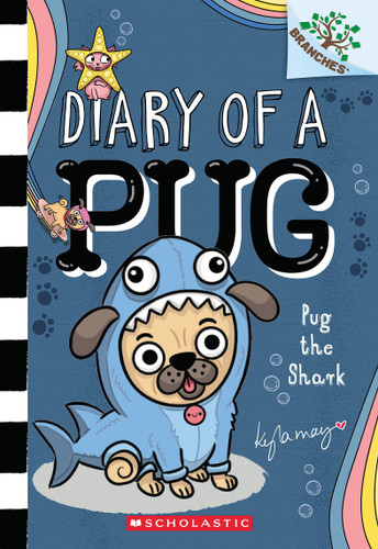 Pug the Shark: A Branches Book (Diary of a Pug #18) by Kyla May, Kyla May, 9798225074678