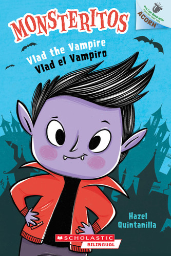 Vlad the Vampire / Vlad el Vampiro: An Acorn Book (Monsteritos #1) (Bilingual Edition) by Hazel Quintanilla, Hazel Quintanilla, 9798225091590