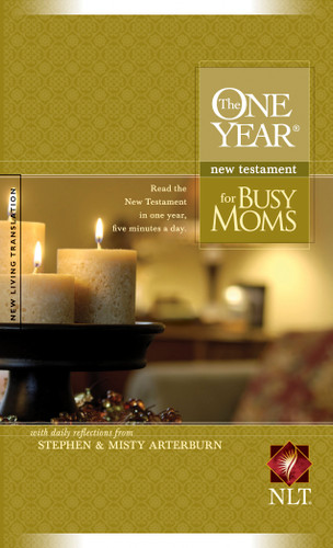 The One Year New Testament for Busy Moms NLT (Softcover) by New Living Translation, Stephen Arterburn, Misty Arterburn, 9781414306216