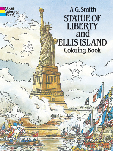 Statue of Liberty and Ellis Island Coloring Book by A. G. Smith, 9780486249667