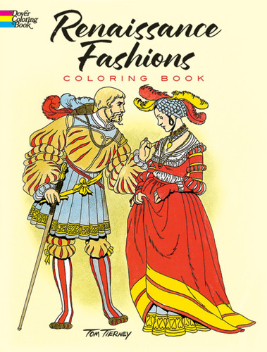 Renaissance Fashions Coloring Book by Tom Tierney, 9780486410388
