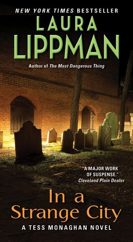 In a Strange City (A Tess Monaghan Novel) by Laura Lippman, 9780062070876