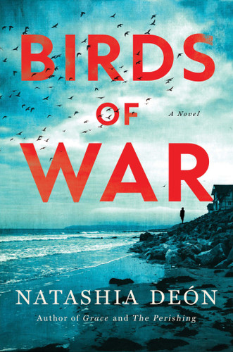 Birds of War (A Novel) by Natashia Deón, 9781640098190