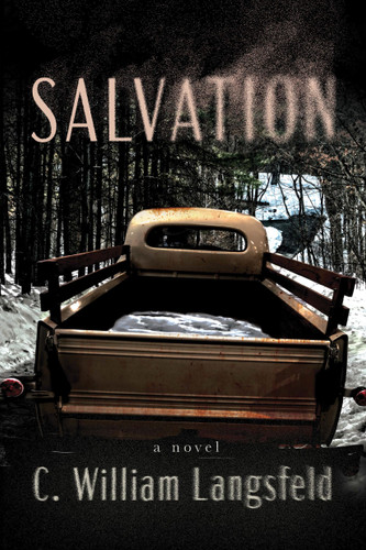 Salvation (A Novel) by C. William Langsfeld, 9781640098398
