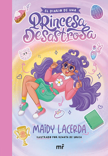 El diario de una princesa desastrosa / The Diary of a Disastrous Princess (Spanish Edition) by Maidy Lacerda, 9786073940122