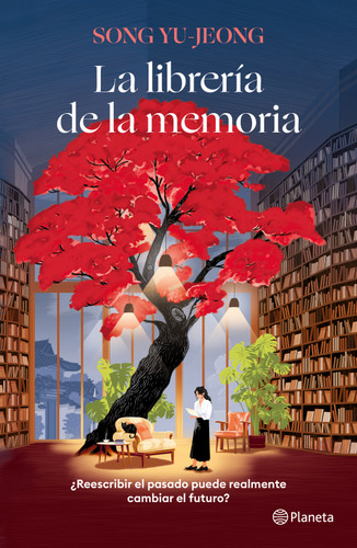 La librería de la memoria (Novela) / The Memory Bookshop (A Novel) (Spanish Edition) by Song Yu-Jeong, 9786073946131