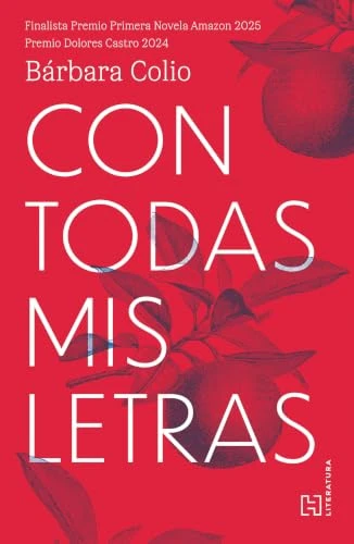 Con todas mis letras / Every Letter I Am (Spanish Edition) by Bárbara Colio Aguilar, 9786076411421
