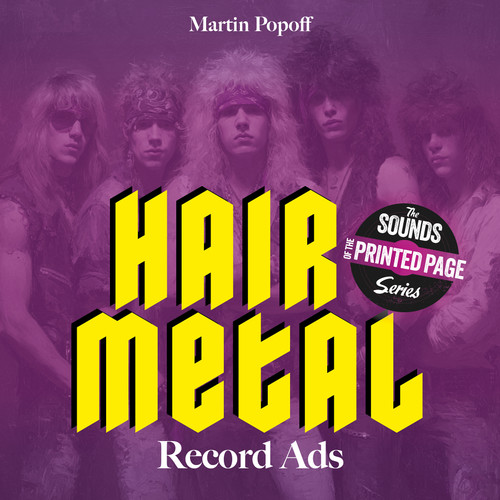 Hair Metal Record Ads by Martin Popoff, 9780764372803