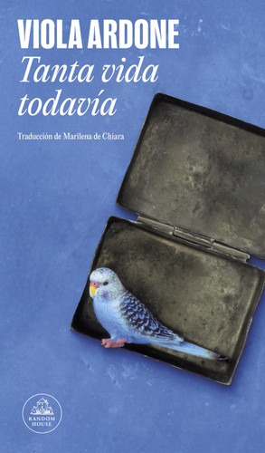 Tanta vida todavía / So Much Life Left (Spanish Edition) by Viola Ardone, 9788439746973