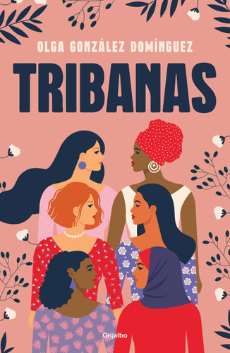 Tribanas (Spanish Edition) by Olga  González Domínguez, 9786073879422