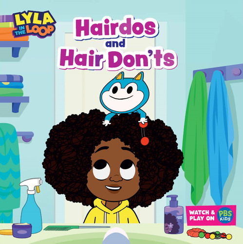 Lyla in the Loop: Hairdos and Hair Don'ts by Alliah L. Agostini, 9781223189970