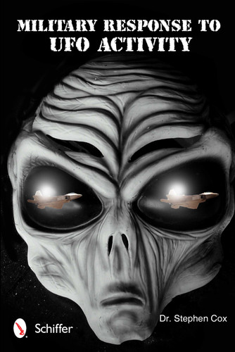 Military Response to UFO Activity by Stephen Cox, 9780764340628