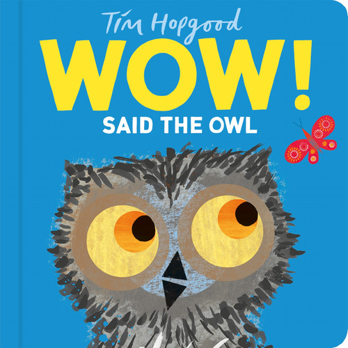 WOW! Said the Owl by Tim Hopgood, 9781037429392