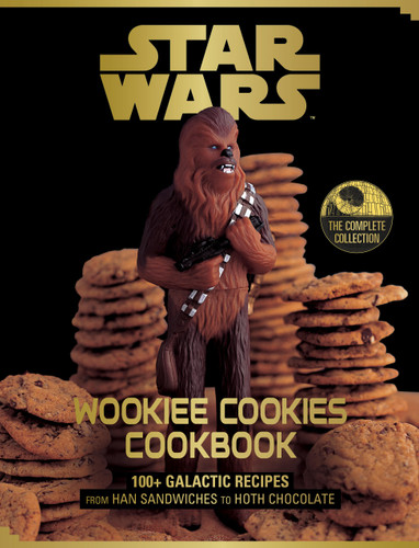 Star Wars Wookiee Cookies Cookbook (The Complete Collection: 100+ Galactic Recipes from Han Sandwiches to Hoth Chocolate) by Robin Davis, Wesley Martin, Lara Starr, Angie Cao, Matthew Carden, Frankie Frankeny, 9781797250588