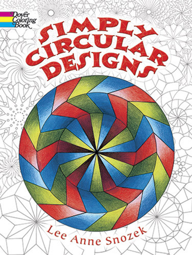 Simply Circular Designs Coloring Book by Lee Anne Snozek, Coloring Books for Adults, 9780486444611