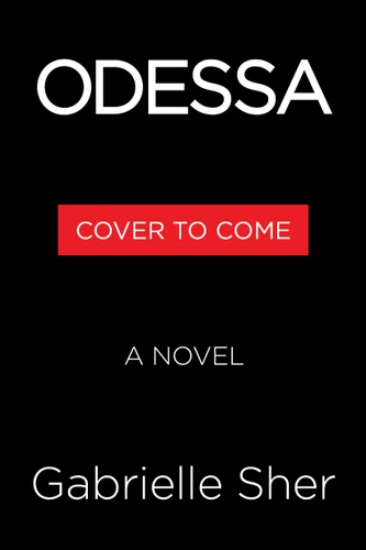 Odessa (A Novel) by Gabrielle Sher, 9780316595865