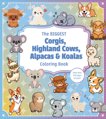 The Biggest Corgis, Highland Cows, Alpacas & Koalas Coloring Book (More than 250 Pages to Color!) by Editors of Chartwell Books, 9780785851257