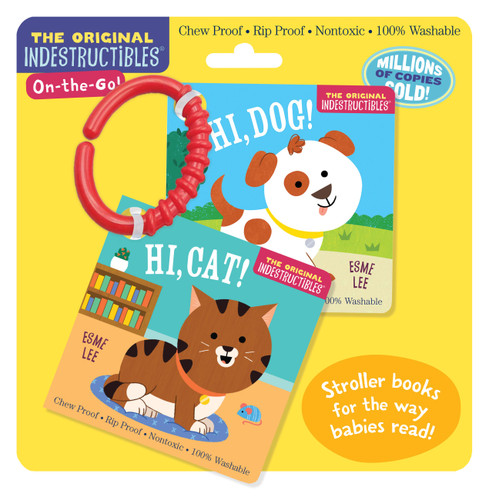 Indestructibles (The Original) On-the-Go Hi, Dog! Hi, Cat! (Stroller Books For the Way Babies Read) (Miniature Edition) by Workman Publishing, 9781523537259