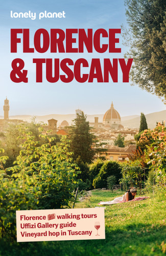 Lonely Planet Florence & Tuscany by Lonely Planet, 9781837589180