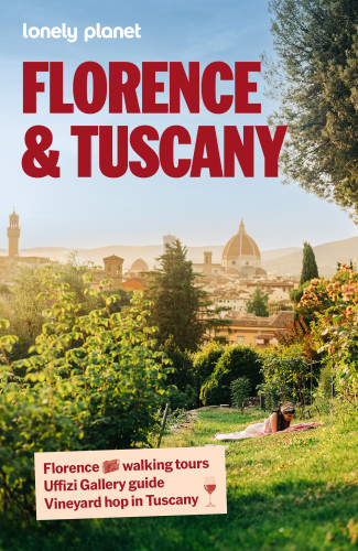 Lonely Planet Florence & Tuscany by Lonely Planet, 9781837589180