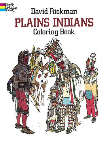 Plains Indians Coloring Book by David Rickman, 9780486244709