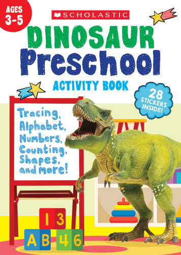Dinosaur Preschool Activity Book by Scholastic Teaching Resources, 9781546104025