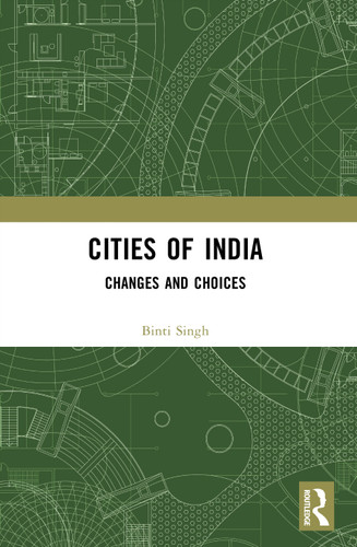 Cities of India (Changes and Choices) by Binti Singh, 9781032987637