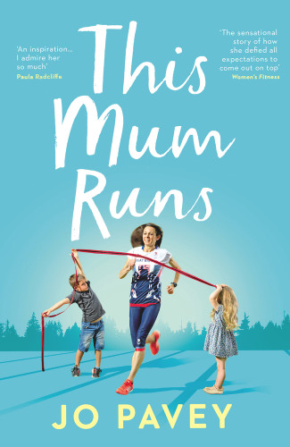 This Mum Runs by Jo Pavey, 9780224100434