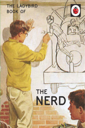 The Ladybird Book of The Nerd by Jason Hazeley, Joel Morris, 9780718188641
