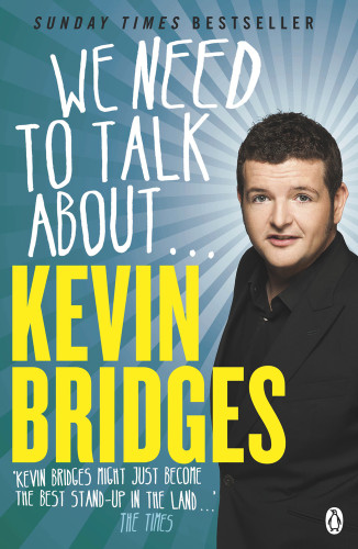 We Need to Talk About . . . Kevin Bridges by Kevin Bridges, 9781405913768