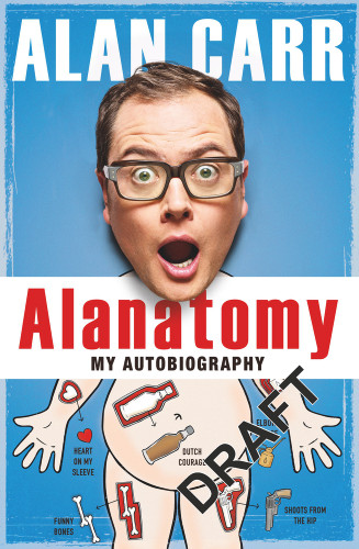 Alanatomy (The Inside Story) by Alan Carr, 9781405920513