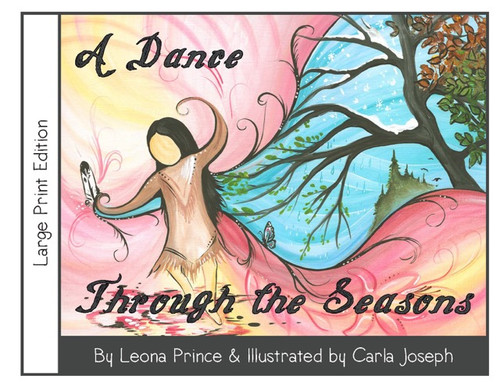 A Dance Through the Seasons by Leona Prince, Carla Joseph, 9781777894733