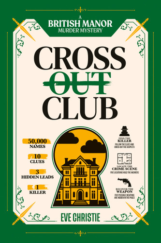 Cross Out Club: A British Manor Murder Mystery Puzzle by Eve Christie, 9781039017399